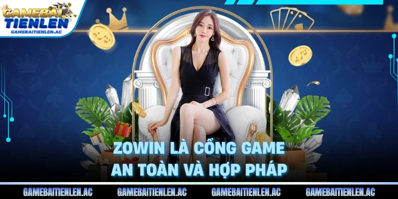 Zowin là cổng game an toàn và hợp pháp